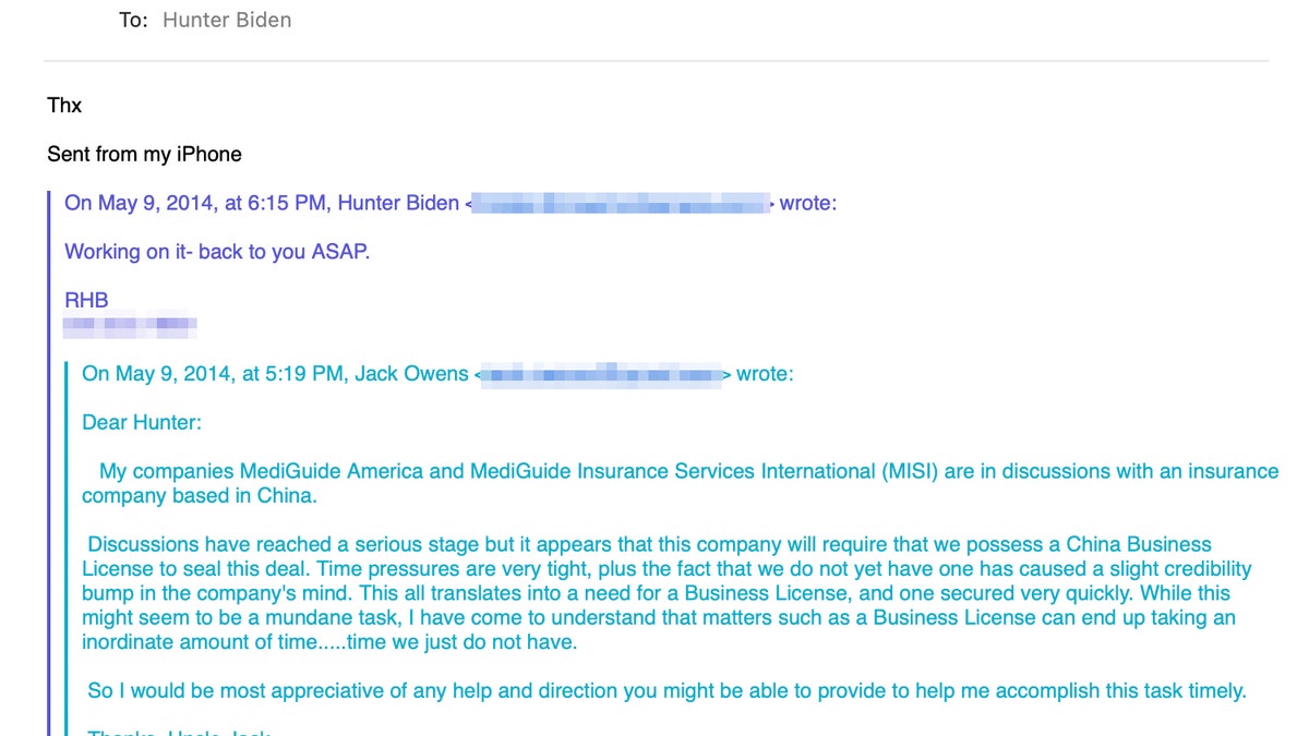 Owens, who goes by Jack, emailed Hunter Biden on May 9, 2014, informing him that his companies, MediGuide America and MediGuide Insurance Services International (MISI), reached a "serious stage" in negotiations with a China-based insurance company, but said he won’t be able to "seal this deal" without a "Chinese Business License."